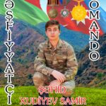 Vətən sevgisinin, qəhrəmanlığın və fədakarlığın simvoluna çevrilən Kəşfiyyatçısı Şəhid Xudiyev Samir Səməd oğlu